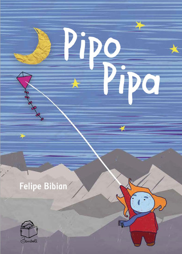 Pipo Pipa, de Bibian, Felipe. Editorial Bambolê Editora e Livraria Ltda, capa mole em português, 2018
