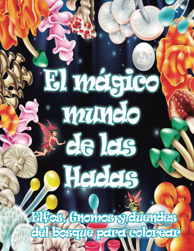 Libro: El Mágico Mundo De Las Hadas | Elfos, Gnomos Y Duende