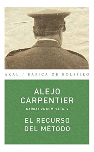 El Recurso Del Método / Alejo Carpentier