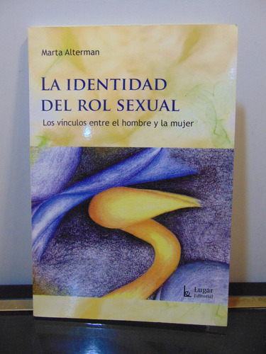 Adp La Identidad Del Rol Sexual Marta Alterman / Ed. Lugar