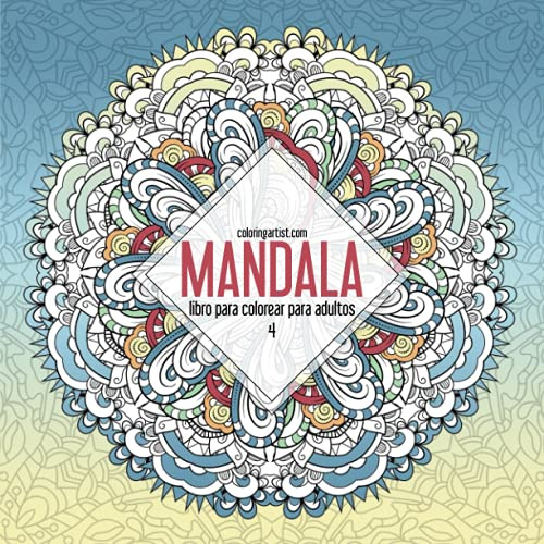 Mandala Libro Para Colorear Para Adultos 4: Volume 4