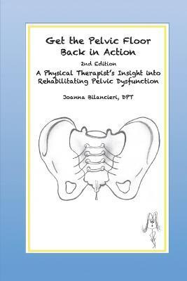 Libro Get The Pelvic Floor Back In Action : A Physical Th...