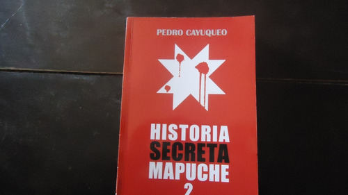 Historia Secreta Pueblo Mapuche 2 (Reacondicionado)