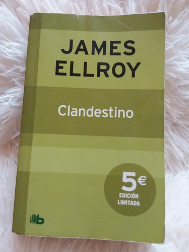 Clandestino- James Ellroy- 2012