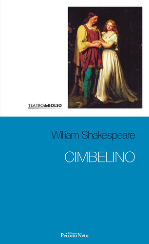 Cimbelino, de Shakespeare, William. Coleção Shakespeare (23), vol. 23. Editorial Editora Peixoto Neto Ltda, capa mole em português, 2017