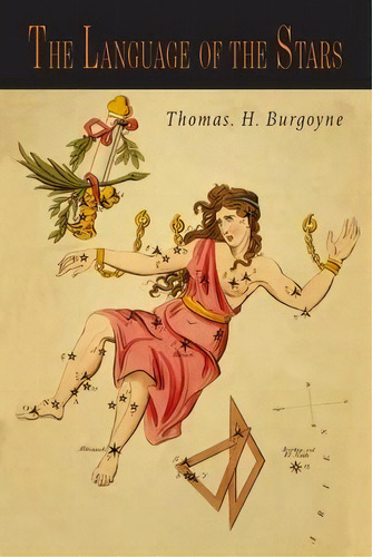 The Language Of The Stars : A Primary Course Of Lessons In Celestial Dynamics, De Thomas H Burgoyne. Editorial Martino Fine Books, Tapa Blanda En Inglés