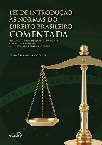 Lei De Introdução Às Normas Do Direito Brasileiro Comentada, De Coelho, Fábio Alexandre. Editorial Edipro - Edições Profissionais Ltda, Capa Mole Em Português, 2015