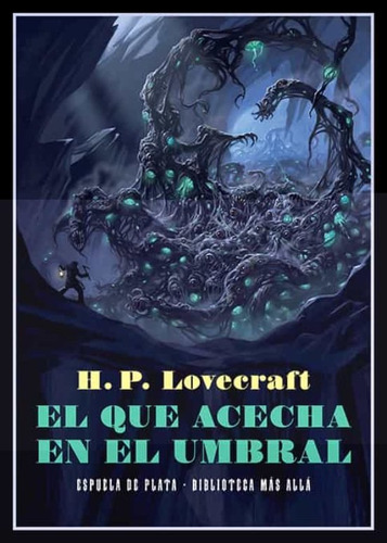 Que Acecha En El Umbral, El - Lovecraft, H. P.