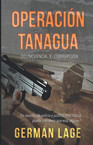 Operacion Tanagua: Delincuencia Y Corrupcion