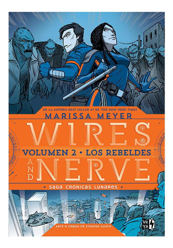 Wires And Nerve 2. Los Rebeldes De Marissa Meyer
