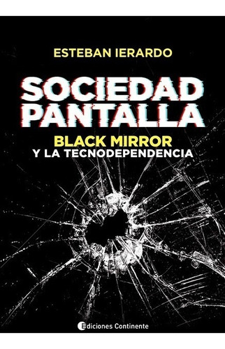 Sociedad Pantalla Black Mirror Y La Tecnodependencia