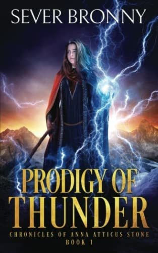 Prodigy Of Thunder - Bronny, Sever, De Bronny, Se. Editorial Mighty Quill Publishing Ltd. En Inglés