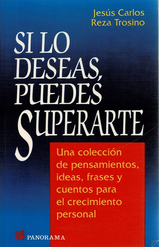 Si Lo Deseas, Puedes Superarte - Reza Trosino, Jesus Carlos