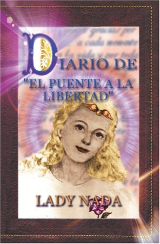 Diario De El Puente A La Libertad - Lady Nada