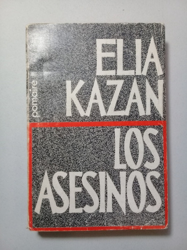 Los Asesinos Elia Kazan 1972