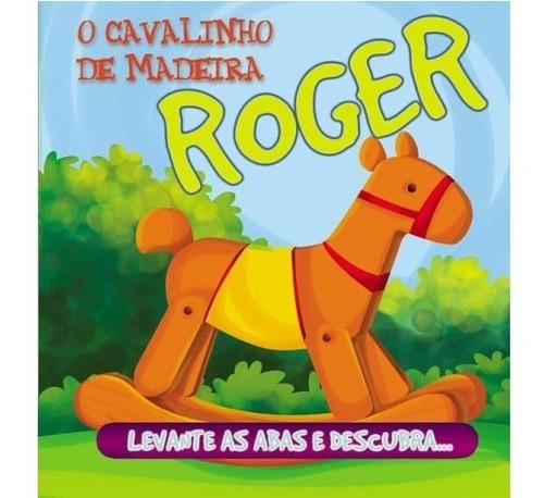 Roger, O Cavalinho De Madeira - Livro Cartonado Bebê