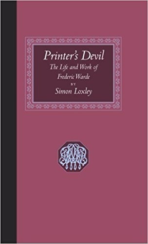 Printer's Devil The Live And Work Of Frederic Warde By Simon