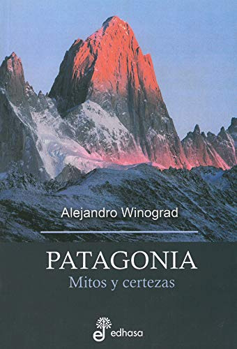 Libro Patagonia Mitos Y Certezas - Winograd Alejandro (papel