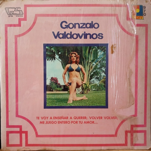 Lp Gonzalo Valdovinos - Te Voy A Enseñar A Querer 1973
