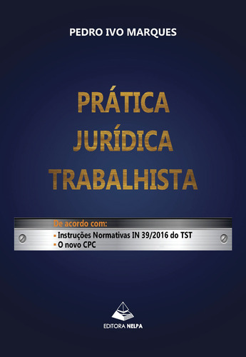 Prática Jurídica Trabalhista, de Ivo, Pedro. Editora Meta Impressão e Soluções Digitais Ltda., capa mole em português, 2017