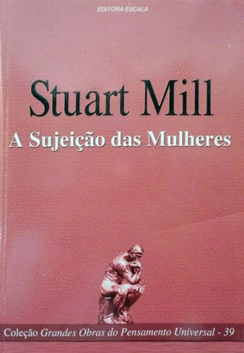 Livro Sujeição Das Mulheres - Stuart Mill+ Brinde