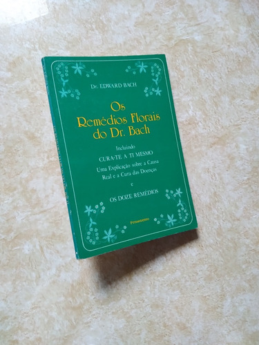 Livro - Os Remédios Florais Do Dr. Bach