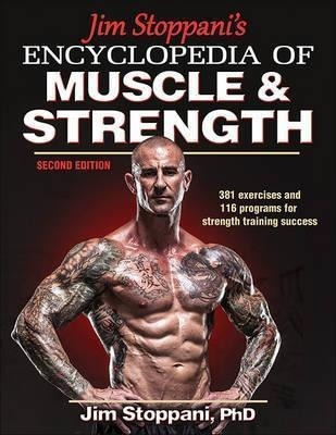 Jim Stoppani's Encyclopedia Of Muscle & Strength - Phd &-.