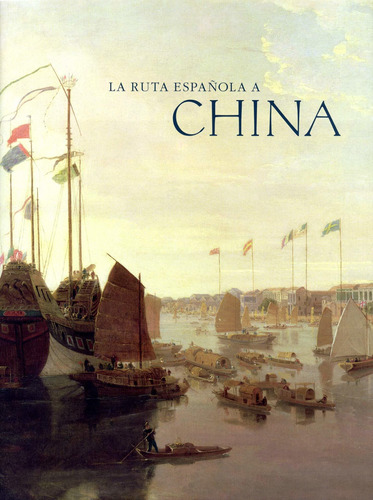 Libro Ruta Española A China, La / Pd. Nuevo
