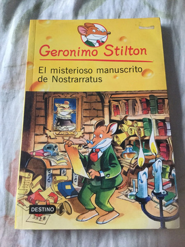 Geronimo Stilton El Misterioso Manuscrito De Nostrarratus