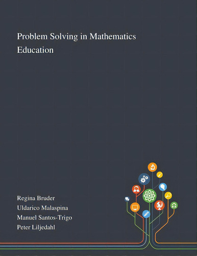 Problem Solving In Mathematics Education, De Regina Bruder. Editorial Saint Philip Street Pr, Tapa Blanda En Inglés