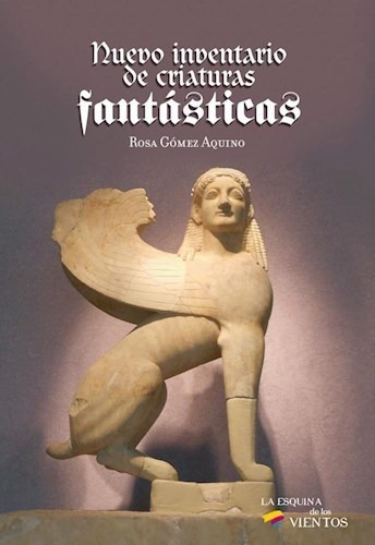 Libro Nuevo Inventario De Criaturas Fantasticas De Rosa Gome