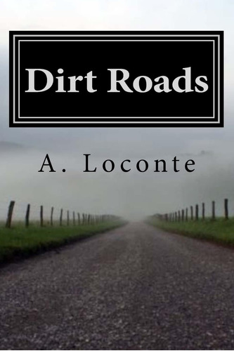Libro: En Ingles Dirt Roads: My Journey Through Tragedy And