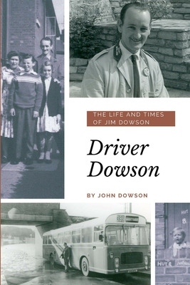 Libro Driver Dowson: The Life And Times Of Jim Dowson - D...