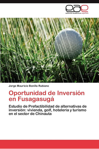 Libro: Oportunidad De Inversión En Fusagasugá: Estudio De Pr