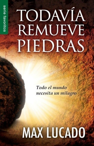 Todavía Remueve Piedras · Max Lucado · Bolsillo