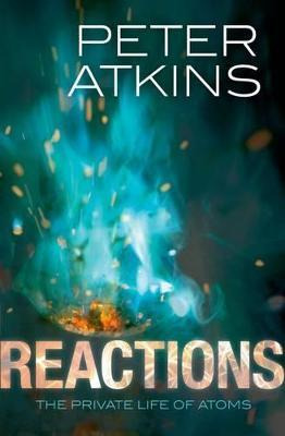 Libro Reactions : The Private Life Of Atoms - Peter Atkins