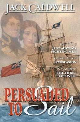 Libro Persuaded To Sail : Book Three Of Jane Austen's Fig...
