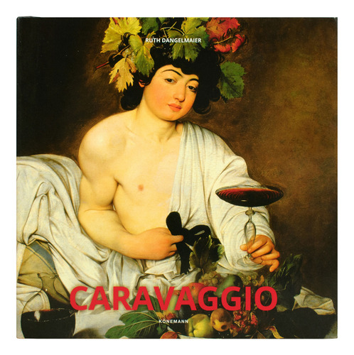 Caravaggio, De Dangelmaier. Editorial Konemann, tapa dura, edición 1 en portugués, 2024