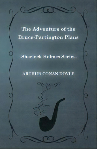 The Adventure Of The Bruce-partington Plans (sherlock Holmes Series), De Sir Arthur An Doyle. Editorial Read Books, Tapa Blanda En Inglés