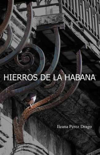 Libro Hierros De La Habana (spanish Edition) Lrf