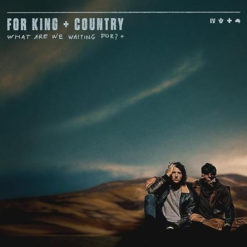 For King & Country What Are We Waiting For? Usa Import Cd