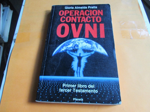 Operación Contacto Ovni, Gloria Almeida Pratts (Usado)