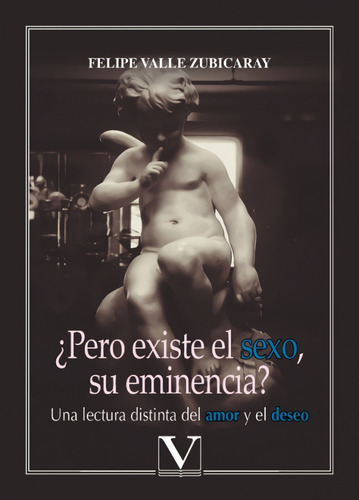 Libro ¿pero Existe El Sexo, Su Eminencia?