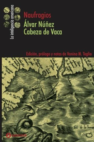 Naufragios (la Inteligencia Americana) (edición En Español)