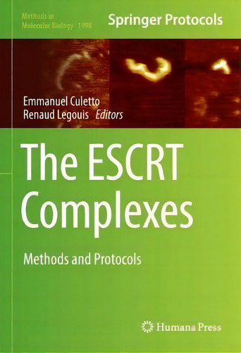 The Escrt Complexes : Methods And Protocols, De Emmanuel Culetto. Springer Protocols, Vol. 1. Editorial Humana Press Inc., Tapa Dura En Inglés