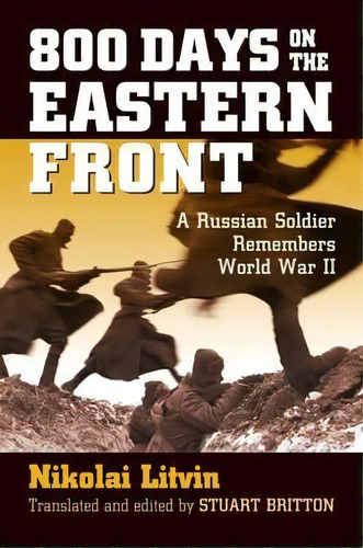 800 Days On The Eastern Front, De Nikolai Litvin. Editorial University Press Kansas, Tapa Blanda En Inglés