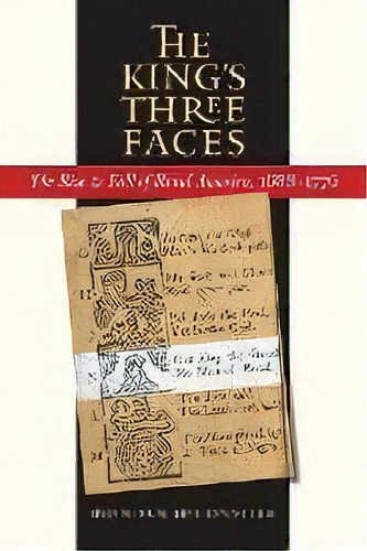 The King's Three Faces : The Rise And Fall Of Royal America, 1688-1776, De Brendan J. Mcville. Editorial The University Of North Carolina Press, Tapa Blanda En Inglés
