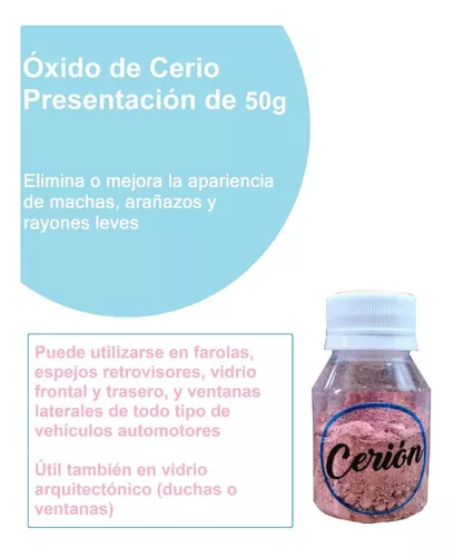 Oxido De Cerio 50g Pulir Rayones Vidrios Farolas