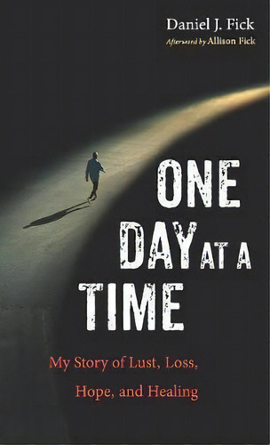 One Day At A Time, De Daniel J Fick. Editorial Wipf & Stock Publishers, Tapa Dura En Inglés
