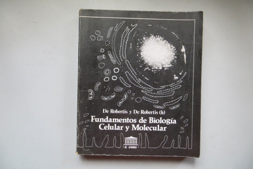 Fundamentos De Biología Celular Y Molecular De Robertis 1992